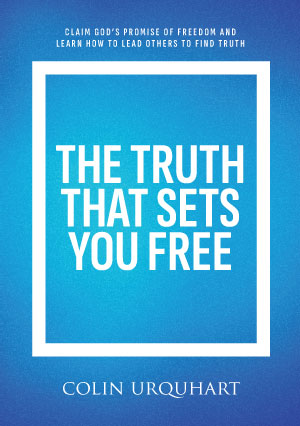 The Truth That Sets You Free - Colin Urquhart